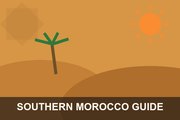 Southern Morocco Guide